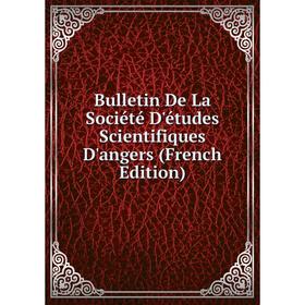 

Книга Bulletin De La Société D'études Scientifiques D'angers (French Edition)