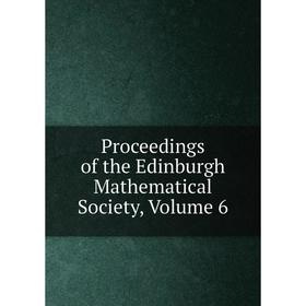

Книга Proceedings of the Edinburgh Mathematical Society, Volume 6