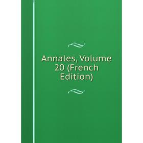 

Книга Annales, Volume 20 (French Edition)