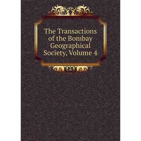 

Книга The Transactions of the Bombay Geographical Society, Volume 4