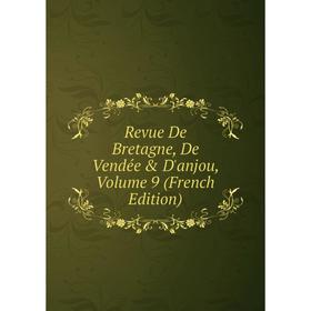 

Книга Revue De Bretagne, De Vendée & D'anjou, Volume 9 (French Edition)