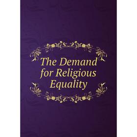 

Книга The Demand for Religious Equality