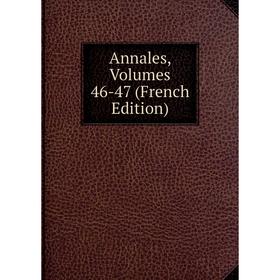 

Книга Annales, Volumes 46-47 (French Edition)