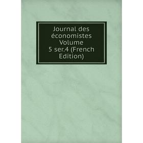 

Книга Journal des économistes Volume 5 ser. 4