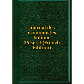 

Книга Journal des économistes Volume 35 ser. 4