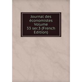 

Книга Journal des économistes Volume 33 ser. 3