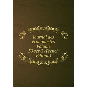

Книга Journal des économistes Volume 30 ser. 3
