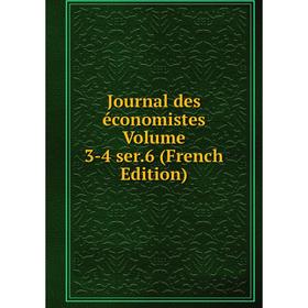 

Книга Journal des économistes Volume 3-4 ser. 6
