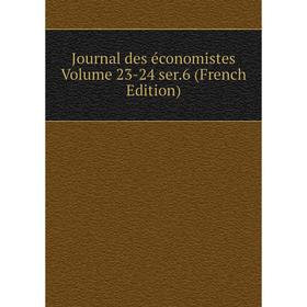 

Книга Journal des économistes Volume 23-24 ser. 6