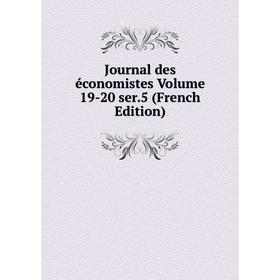 

Книга Journal des économistes Volume 19-20 ser. 5