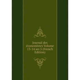 

Книга Journal des économistes Volume 13-14 ser. 5