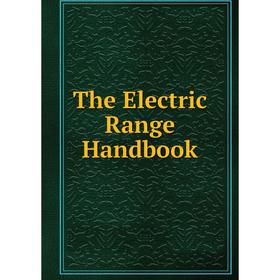 

Книга The Electric Range Handbook