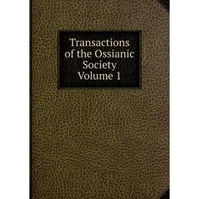 

Книга Transactions of the Ossianic Society Volume 1