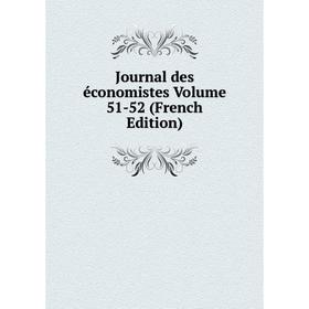 

Книга Journal des économistes Volume 51-52