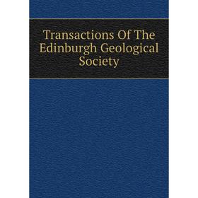 

Книга Transactions Of The Edinburgh Geological Society