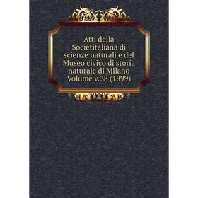 

Книга Atti della Societitaliana di scienze naturali e del Museo civico di storia naturale di Milano