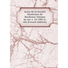 

Книга Actes de la Société linnéenne de Bordeaux Volume 6e ser. t. 10 1905 (t. 60) (French Edition)