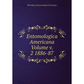 

Книга Entomologica Americana Volume v. 2 1886-87
