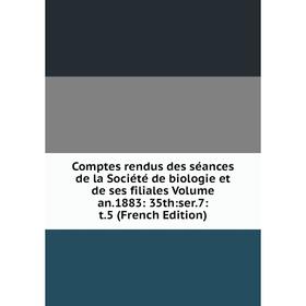 

Книга Comptes rendus des séances de la Société de biologie et de ses filiales