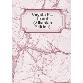 

Книга Ungjilli Pas Joanit (Albanian Edition)