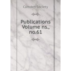 

Книга Publications Volume ns., no.61