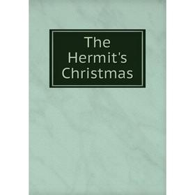 

Книга The Hermit's Christmas
