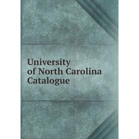 

Книга University of North Carolina Catalogue