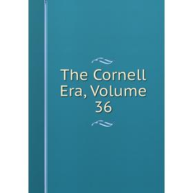 

Книга The Cornell Era, Volume 36