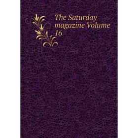 

Книга The Saturday magazine Volume 16