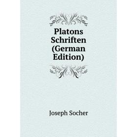 

Книга Platons Schriften (German Edition)