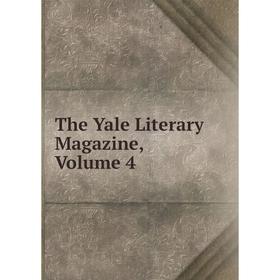 

Книга The Yale Literary Magazine, Volume 4