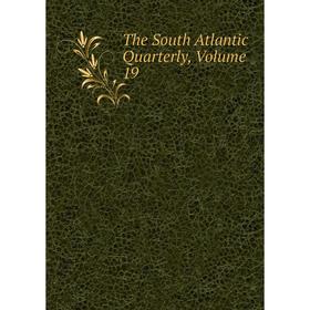 

Книга The South Atlantic Quarterly, Volume 19