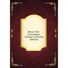 

Книга Revue Néo-Scolastique, Volume 3 (French Edition)