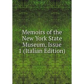 

Книга Memoirs of the New York State Museum, Issue 1
