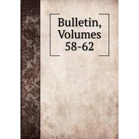 

Книга Bulletin, Volumes 58-62