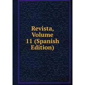 

Книга Revista, Volume 11 (Spanish Edition)
