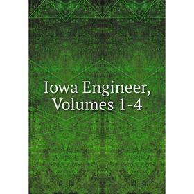 

Книга Iowa Engineer, Volumes 1-4