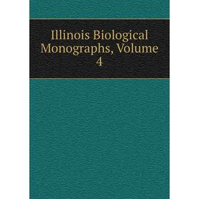 

Книга Illinois Biological Monographs, Volume 4