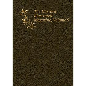 

Книга The Harvard Illustrated Magazine, Volume 9