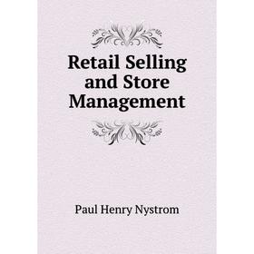 

Книга Retail Selling and Store Management