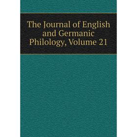 

Книга The Journal of English and Germanic Philology, Volume 21