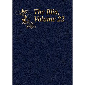 

Книга The Illio, Volume 22