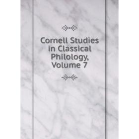 

Книга Cornell Studies in Classical Philology, Volume 7