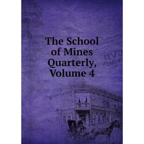 

Книга The School of Mines Quarterly, Volume 4