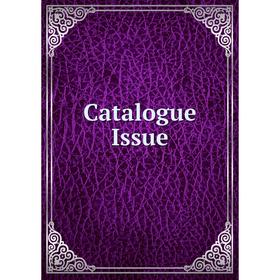 

Книга Catalogue Issue