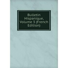 

Книга Bulletin Hispanique, Volume 3 (French Edition)