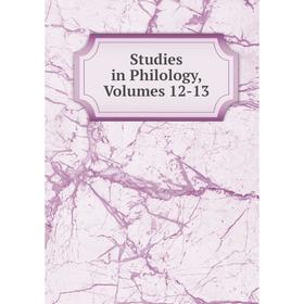 

Книга Studies in Philology, Volumes 12-13