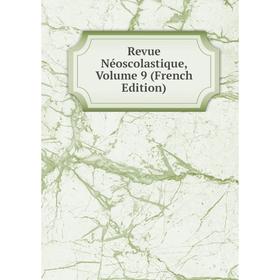 

Книга Revue Néoscolastique, Volume 9 (French Edition)