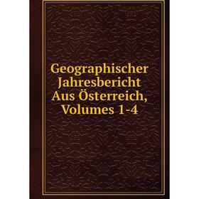 

Книга Geographischer Jahresbericht Aus Österreich, Volumes 1-4