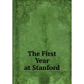 

Книга The First Year at Stanford